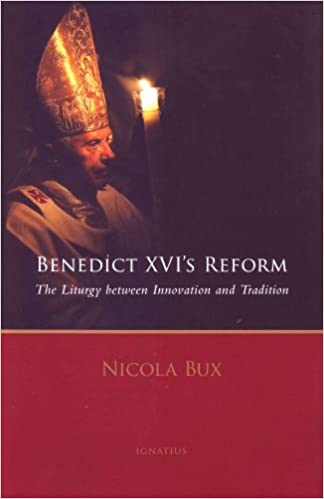 Benedict XVI's Reform: The Liturgy Between Innovation and Tradition