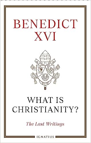 Benedixt XVI: What Is Christianity?